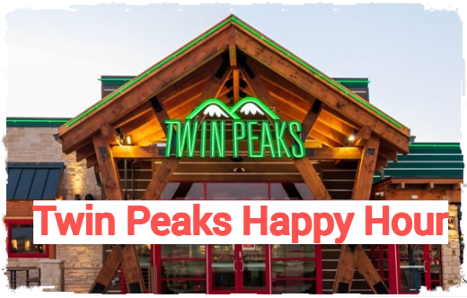 Twin Peaks Happy Hour