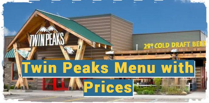 Twin Peaks Menu with Prices